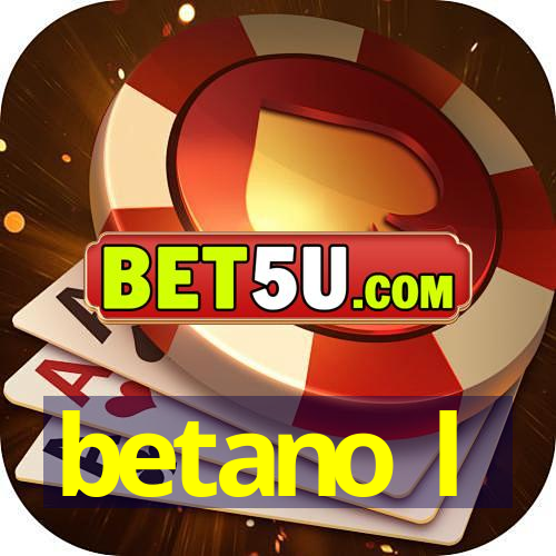 betano l